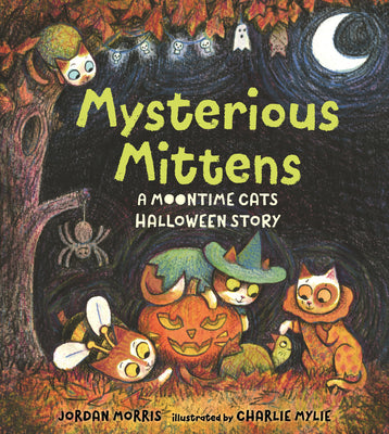 Cover Image for Mysterious Mittens: A Moontime Cats Halloween Story -- Jordan Morris, Hardcover