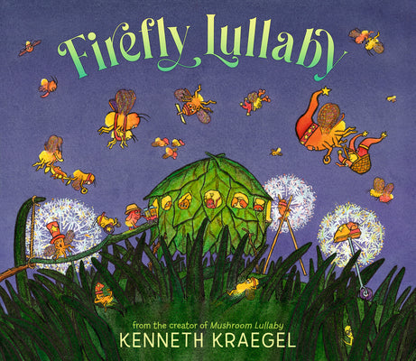 Cover Image for Firefly Lullaby -- Kenneth Kraegel, Hardcover