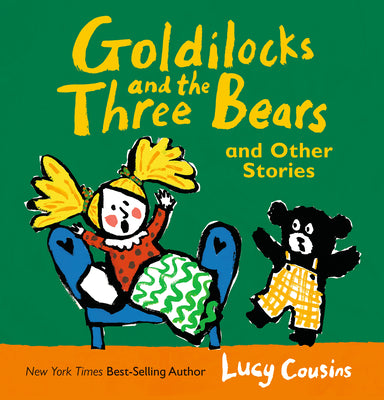 Cover Image for Goldilocks and the Three Bears and Other Stories: (For Kids Ages 2-5) -- Lucy Cousins, Hardcover