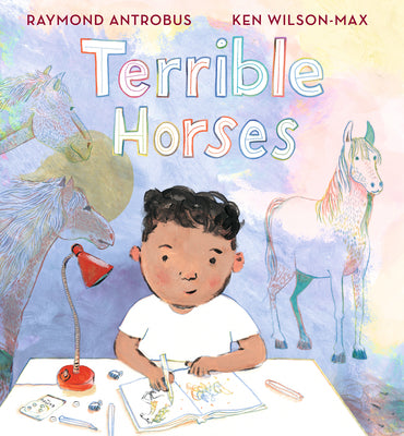 Cover Image for Terrible Horses: A Story of Sibling Conflict and Companionship (a Heartwarming Picture Book about Emotions and Family Bonds for Kids Ages 3-7) -- Raymond Antrobus, Hardcover