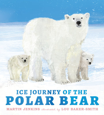 Cover Image for Ice Journey of the Polar Bear -- Martin Jenkins, Hardcover