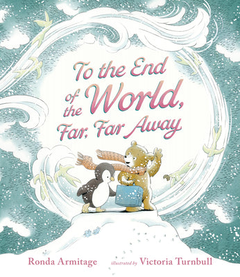 Cover Image for To the End of the World, Far, Far Away -- Ronda Armitage, Hardcover