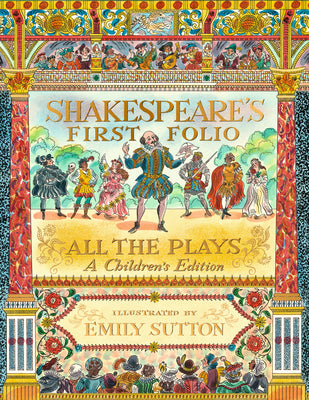 Cover Image for Shakespeare's First Folio: All the Plays: A Children's Edition -- William Shakespeare, Hardcover