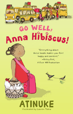 Cover Image for Go Well, Anna Hibiscus! -- Atinuke, Hardcover