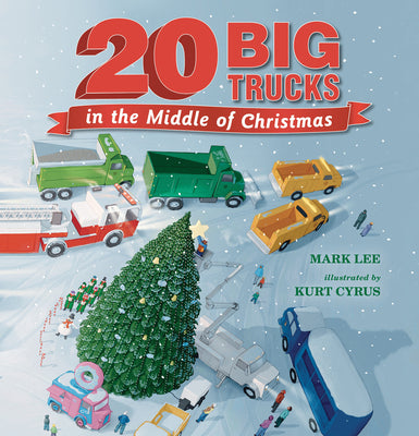 Cover Image for Twenty Big Trucks in the Middle of Christmas -- Mark Lee, Board Book