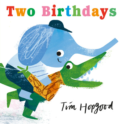 Cover Image for Two Birthdays -- Tim Hopgood, Hardcover