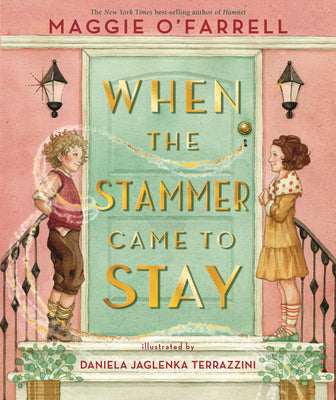 Cover Image for When the Stammer Came to Stay -- Maggie O'Farrell, Hardcover