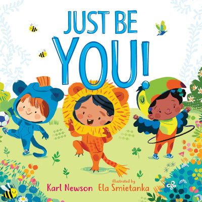 Cover Image for Just Be You! -- Karl Newson, Hardcover