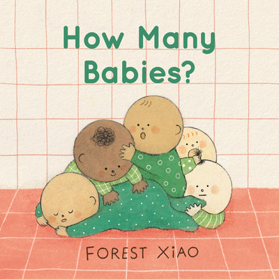 Cover Image for How Many Babies? -- Forest Xiao, Board Books