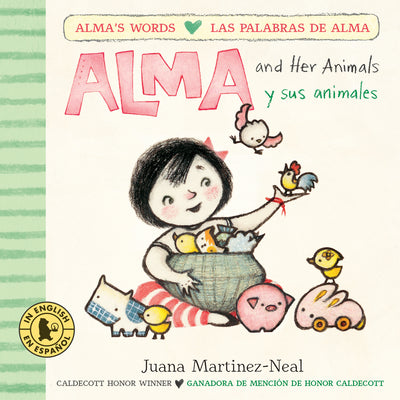 Cover Image for Alma and Her Animals/Alma Y Sus Animales: (A Bilingual English and Spanish Board Book Teaching Animal Sounds for Kids Ages 2-5) -- Juana Martinez-Neal, Board Books