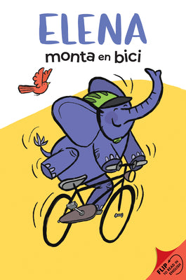 Cover Image for Elena Rides / Elena Monta En Bici: A Dual Edition Flip Book -- Juana Medina, Paperback