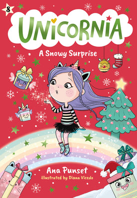 Cover Image for Unicornia: A Snowy Surprise: (A Magical Chapter Book for Kids Ages 5-7 about Friendship, Christmas, and Holiday Adventures) -- Ana Punset, Hardcover