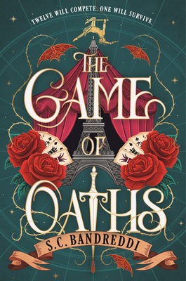 Cover Image for The Game of Oaths: (A YA Historical Fantasy about a Magical Circus, Deadly Tournament, and Revenge) -- S. C. Bandreddi, Hardcover