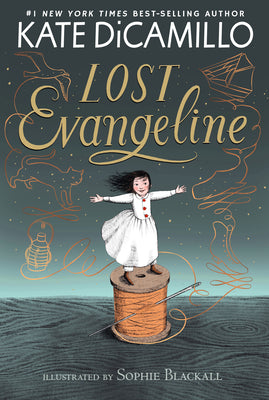 Cover Image for Lost Evangeline: (A Magical Middle Grade Fairy Tale about Love, Family, Courage, and a Tiny Girl's Brave Adventure for Kids Ages 7-10) -- Kate DiCamillo, Paperback