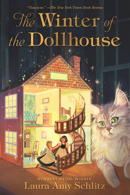 Cover Image for The Winter of the Dollhouse: (A Cozy Middle Grade Fantasy about Friendship, Magic, and Finding Your Place for Kids Ages 9-12) -- Laura Amy Schlitz, Paperback