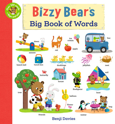 Cover Image for Bizzy Bear's Big Book of Words: (An Interactive Lift-The-Flap First Words and Vocabulary Adventure with 500+ Everyday Things to Discover for Babies an -- Benji Davies, Board Books