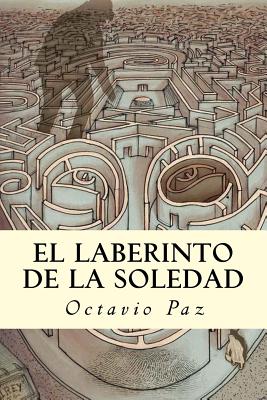 Cover Image for El Laberinto de la Soledad -- Octavio Paz, Paperback