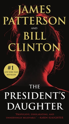 Cover Image for The President's Daughter: A Thriller -- James Patterson, Paperback