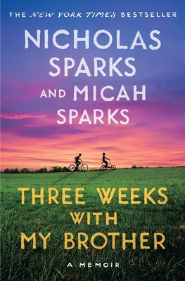 Cover Image for Three Weeks with My Brother -- Nicholas Sparks, Paperback
