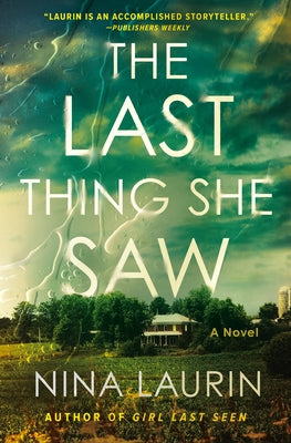 Cover Image for The Last Thing She Saw -- Nina Laurin, Paperback