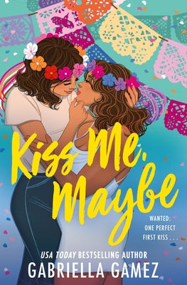 Cover Image for Kiss Me, Maybe -- Gabriella Gamez, Paperback