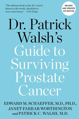 Dr. Patrick Walsh's Guide to Surviving Prostate Cancer -- Patrick C. Walsh MD, Paperback