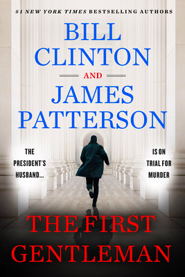 Cover Image for The First Gentleman: A Thriller -- James Patterson, Paperback