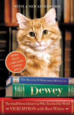 Cover Image for Dewey: The Small-Town Library Cat Who Touched the World -- Bret Witter, Paperback