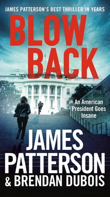 Blowback: A Thriller -- James Patterson, Paperback