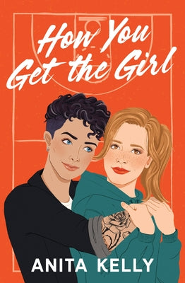 Cover Image for How You Get the Girl -- Anita Kelly, Paperback