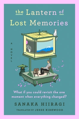 Cover Image for The Lantern of Lost Memories -- Sanaka Hiiragi, Hardcover