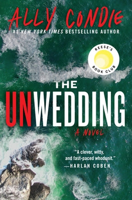 Cover Image for The Unwedding: Reese's Book Club Pick (a Novel) -- Ally Condie, Paperback