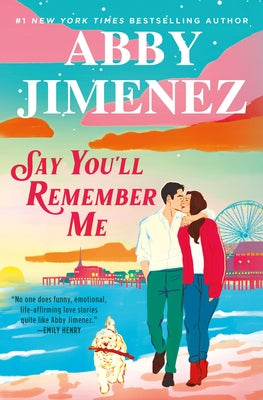 Cover Image for Say You'll Remember Me -- Abby Jimenez, Paperback