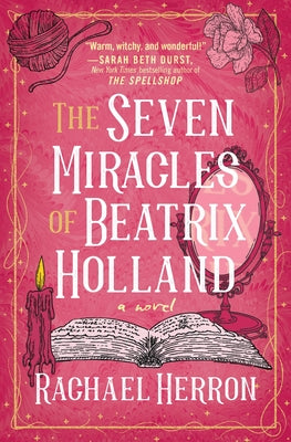 Cover Image for The Seven Miracles of Beatrix Holland -- Rachael Herron, Paperback