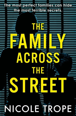Cover Image for The Family Across the Street -- Nicole Trope, Paperback