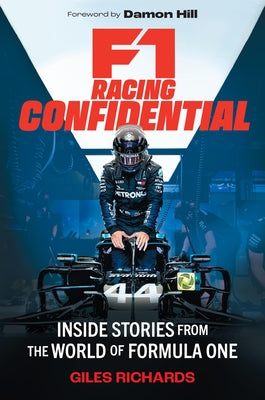 Cover Image for F1 Racing Confidential: Inside Stories from the World of Formula One -- Giles Richards, Hardcover