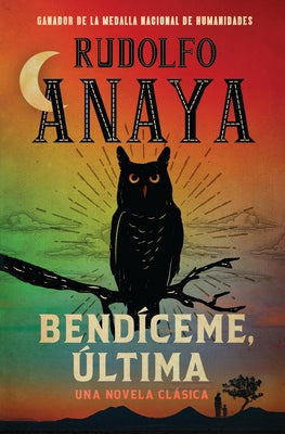 Cover Image for Bendíceme, Ultima -- Rudolfo Anaya, Paperback