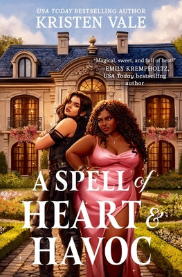 Cover Image for A Spell of Heart & Havoc -- Kristen Vale, Paperback