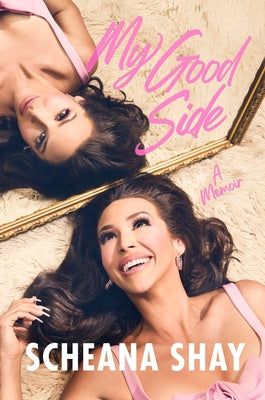 Cover Image for My Good Side: A Memoir -- Scheana Shay, Hardcover