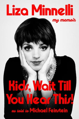Cover Image for Kids, Wait Till You Hear This! -- Liza Minnelli, Hardcover
