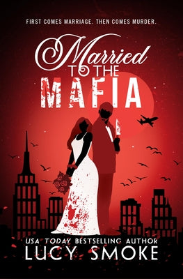 Cover Image for Married to the Mafia -- Lucy Smoke, Paperback