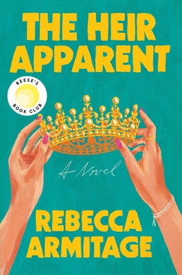 Cover Image for The Heir Apparent: Reese's Book Club Pick -- Rebecca Armitage, Hardcover
