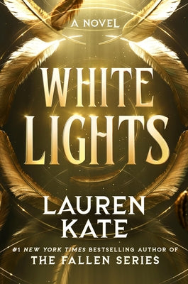 Cover Image for White Lights (Standard Edition) -- Lauren Kate, Hardcover