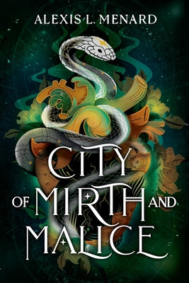 Cover Image for City of Mirth and Malice -- Alexis L. Menard, Paperback