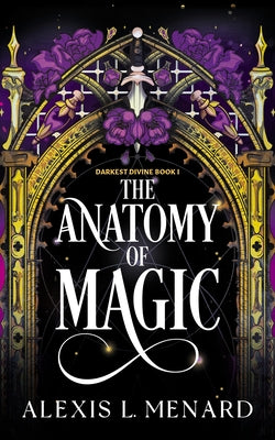 Cover Image for The Anatomy of Magic -- Alexis L. Menard, Paperback