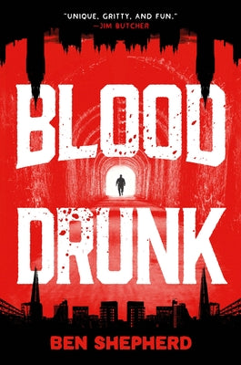 Cover Image for Blood Drunk -- Ben Shepherd, Hardcover