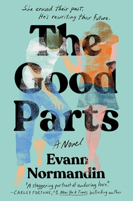 Cover Image for The Good Parts -- Evann Normandin, Hardcover