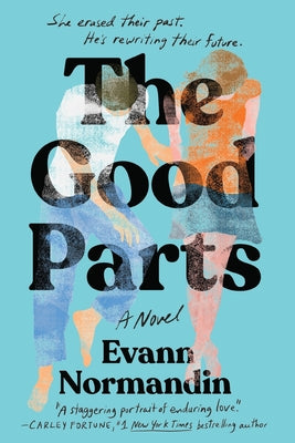Cover Image for The Good Parts -- Evann Normandin, Paperback