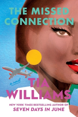 Cover Image for The Missed Connection -- Tia Williams, Paperback