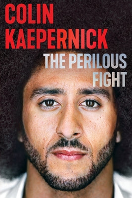 Cover Image for The Perilous Fight -- Colin Kaepernick, Paperback